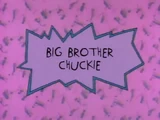 Big Brother Chuckie