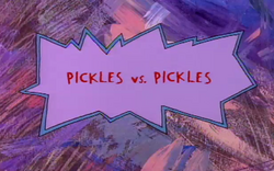 Pickles vs. Pickles.png