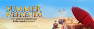 Summer Weekends lobby banner