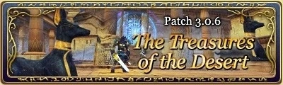 Patch 3.0.6 The Treasures of the Desert