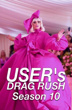 User's Drag Rush: Season 10 | RuPaul's Parody Shows Wiki | Fandom