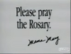 Please Pray the Rosary TVC from February 1, 1994-December 14, 2003.