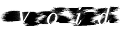Void | Rusty Myth Group Wiki | Fandom