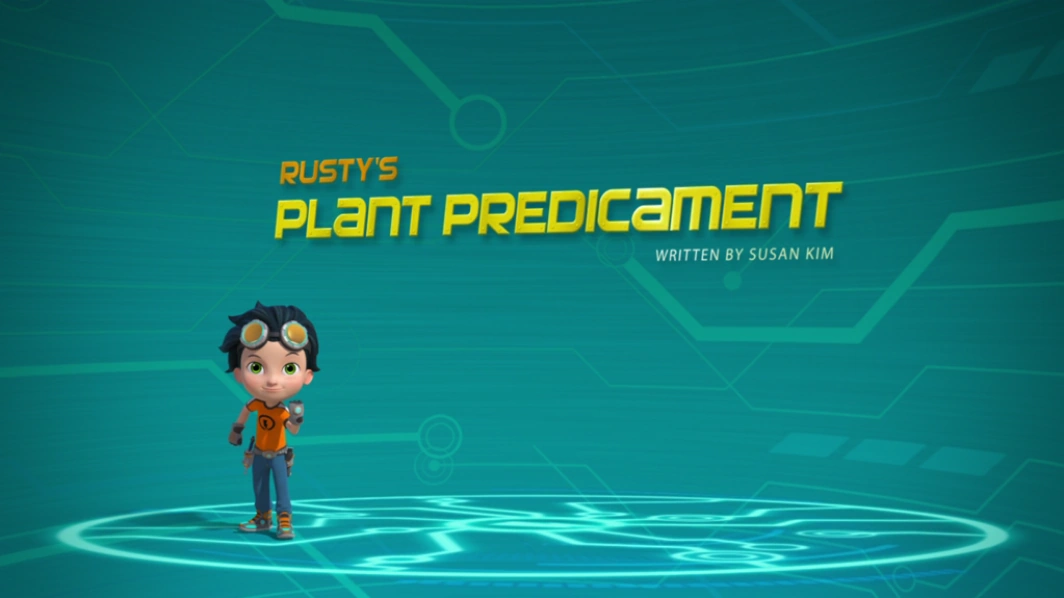 Rusty's Plant Perdicament | Rusty Rivets Wiki | Fandom