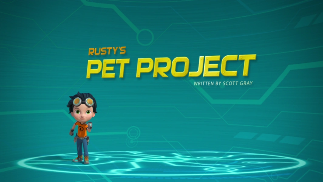 Rusty's Pet Project Rusty Rivets Wiki Fandom