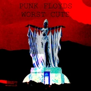 Punk Floyd: Punk Floyds Worst Cuts (1978)