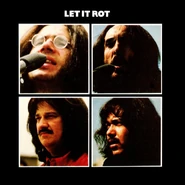 Let It Rot (album) (140 KB) Let It Rot (1970)