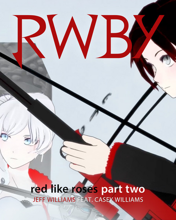 Red Like Roses Part Ii Rwby Wiki Fandom