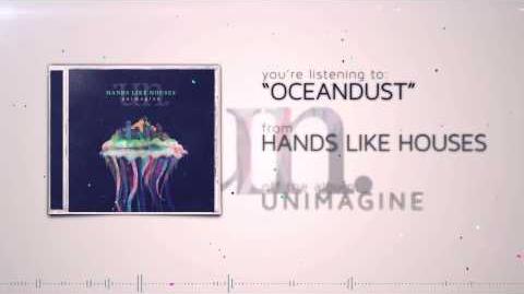 Hands Like Houses - Oceandust