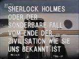 Sherlock Holmes oder Der sonderbare Fall vom Ende der Zivilisation wie sie uns bekannt ist