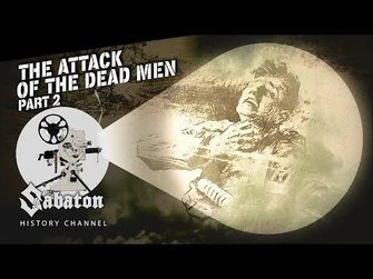 The_Attack_of_the_Dead_Men_Pt.2_–_Gas!_Gas!_Gas!_–_Sabaton_History_095_-Official-