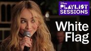 Sabrina Carpenter White Flag Disney Playlist Sessions