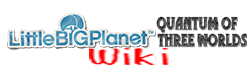 LittleBigPlanet: Quantum of Three Worlds Wiki