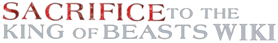 Sacrifice to the King of Beasts Wiki