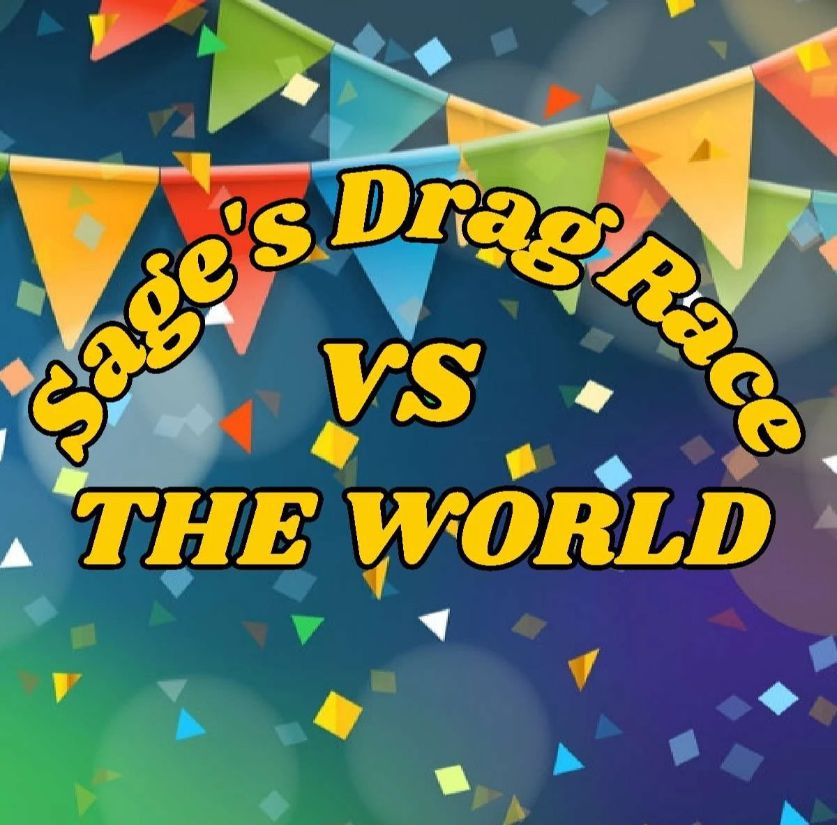 Sage's Drag Race VS The World Sage's Drag Race Wiki Fandom