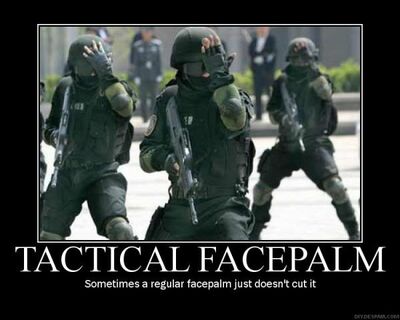 Tactical facepalm