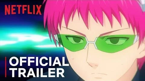 The_Disastrous_Life_of_Saiki_K._Reawakened_Official_Trailer_Netflix