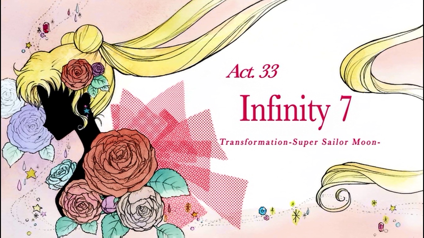 Act.33 Infinity 7 Transformation - Super Sailor Moon - 