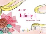 Act 27 - Infinity 1, Premonition Part 2