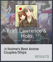 r/anime's Best Couples / Ships I - Winner (w/ Kraft Lawrence)