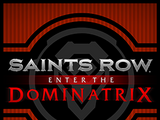 Saints Row IV: Enter the Dominatrix