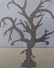 Mr. Branches with higher graphics.(In episode 9) (Before he comes to life).