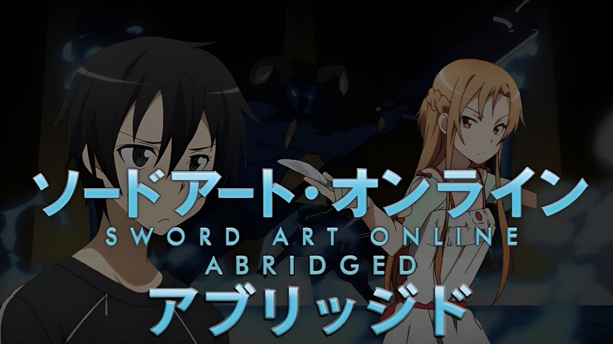 Sword Art Online, Sword Art Online Abridged Wiki