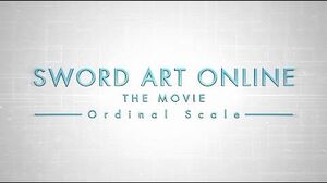 Sword Art Online The Movie -Ordinal Scale- Trailer 1