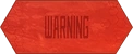 Warning