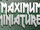 Maximum Miniatures
