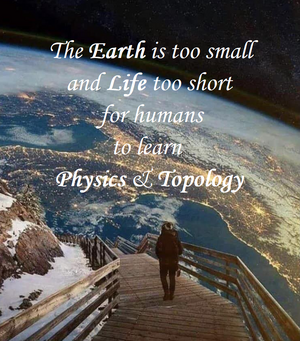 Earth-small-Life-short-Physics-Topology-01-goog