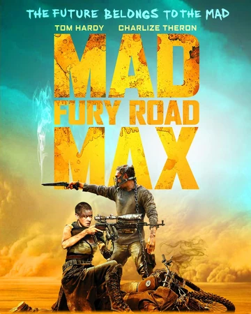 Mad Max: Fury Road | Science-Fiction Wiki | Fandom