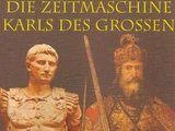 Die Zeitmaschine Karls des Großen