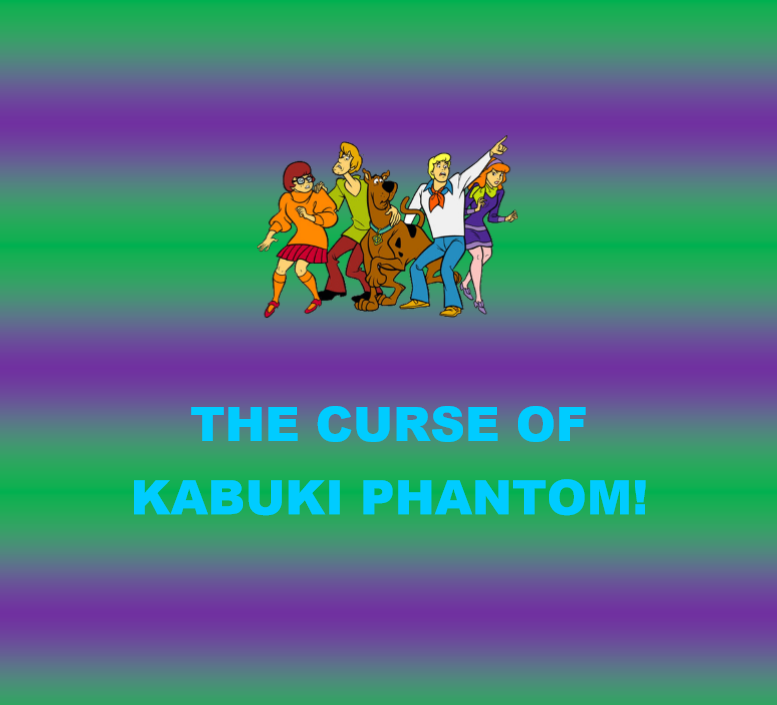 The Curse of Kabuki Phantom!, Scooby Mania Wiki