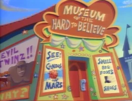 Museum of the Hard to Believe