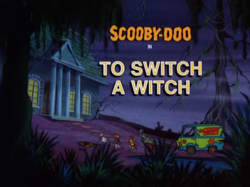 To Switch a Witch title card
