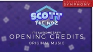 Scott The Woz - "It's Awesome Baby!" Opening Credits Music
