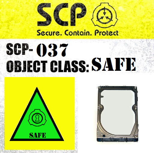 ITEM: SCP-037 AKA "The Royal Hard Drive" Class: Safe SCP-037...