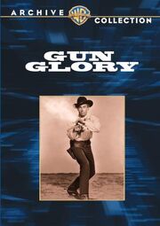 1957 - Gun Glory DVD cover (2009 Warner Archive Collection)