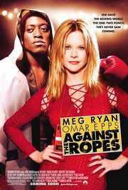 2004 - Against the Ropes Movie Poster -1