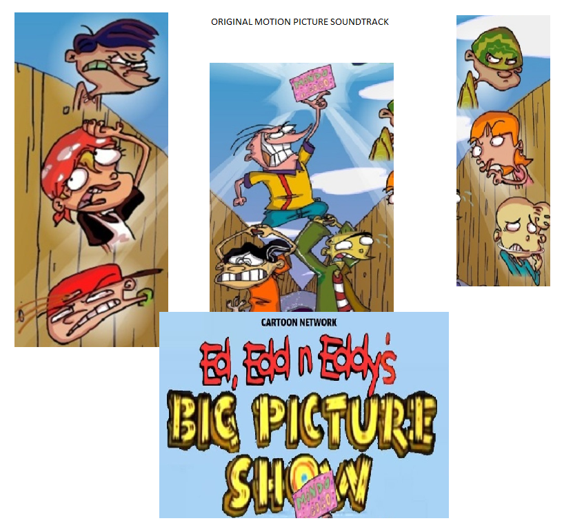 Ed Edd N Eddy s Big Picture Show Original Motion Picture