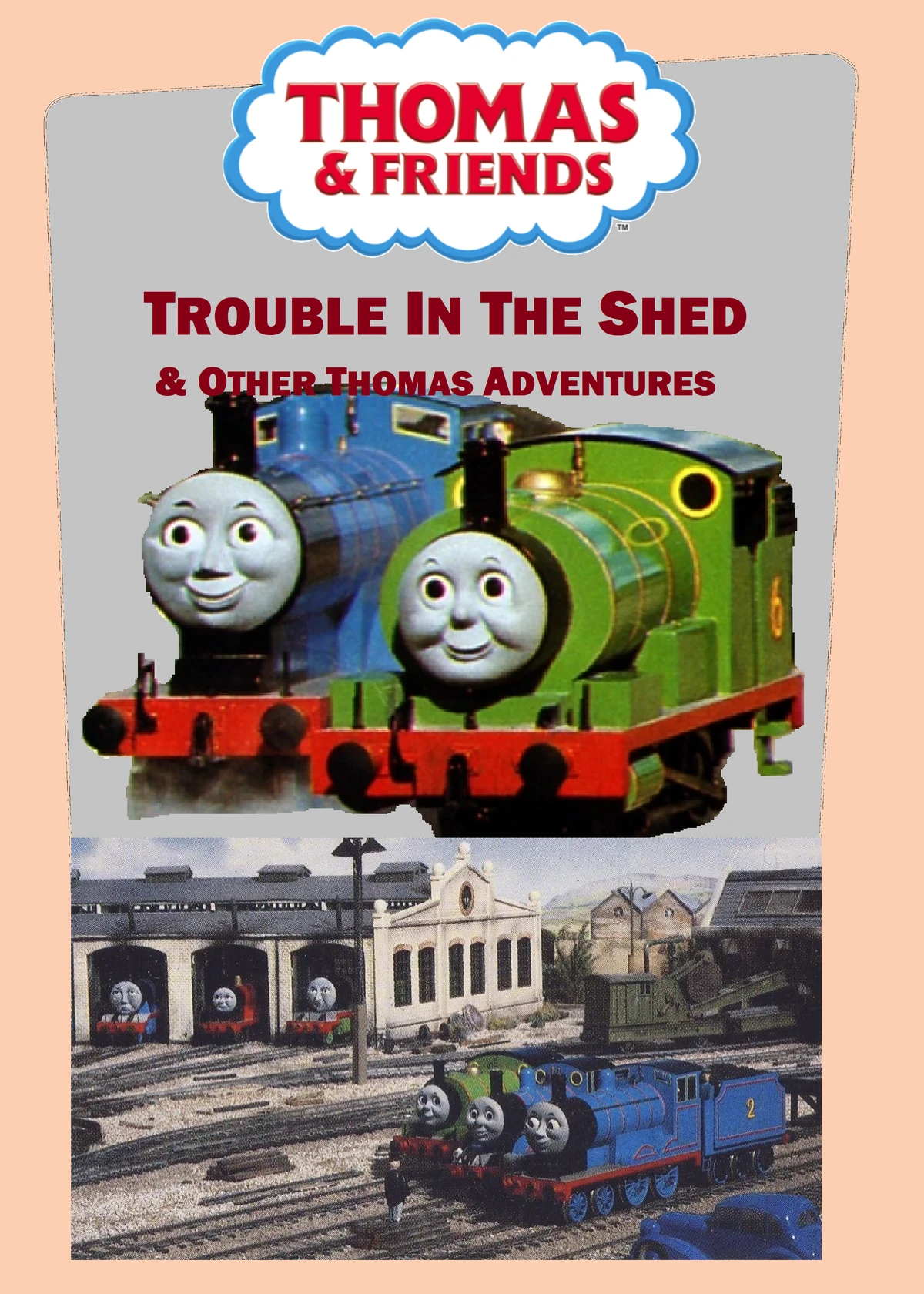 Trouble in the Shed and Other Thomas Adventures (BiggestThomasFan's