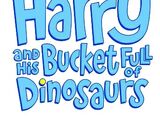 Harry and His Bucket Full of Dinosaurs