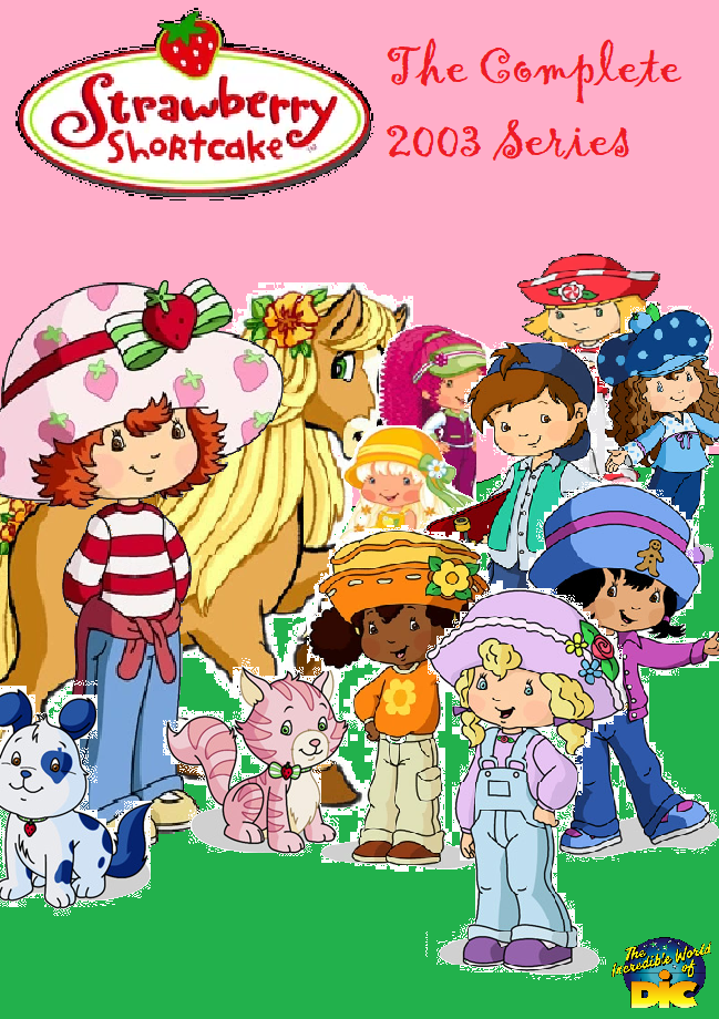 Strawberry Shortcake The Complete 2003 Series Scratchpad Fandom