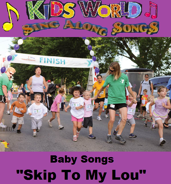 Kids World Sing Along Songs: Baby Songs Skip To My Lou 