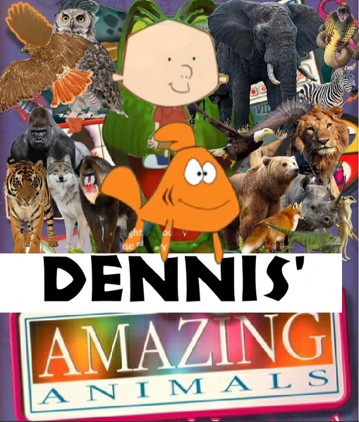 Dennis' Amazing Animals | ScrathPad IV Wiki | Fandom