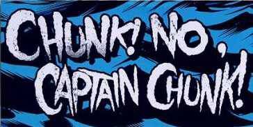 Chunk No Captain Chunk Scream It Like You Mean It Wiki Fandom