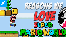 ReasonsWeLoveSuperMarioWorld