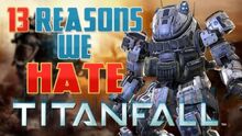 ReasonsWeHateTitanfall