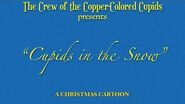 The Crew of the Copper-Colored Cupids Cupids in the Snow